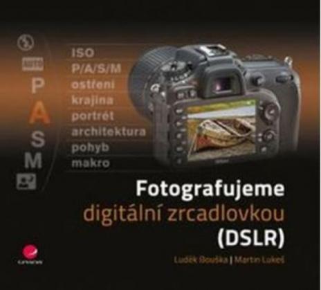 FOTOGRAFUJEME DIGITALNI ZRCADLOVKOU