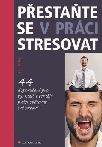 PRESTANTE SE V PRACI STRESOVAT