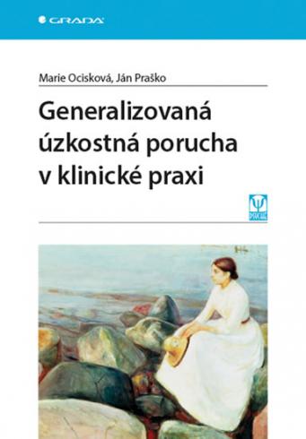 GENERALIZOVANA UZKOSTNA PORUCHA V KLINICKEJ PRAXI