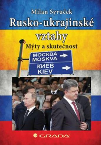 RUSKO-UKRAJINSKE VZTAHY MYTY A SKUTECNOST