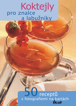 KOKTEJLY PRO ZNALCE A LABUZNIKY