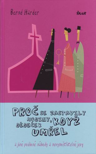 PROC SE ZASTAVILY HODINY, KDYZ DEDECEK UMREL