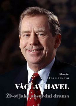 VACLAV HAVEL ZIVOT JAKO ABSURDNI DRAMA