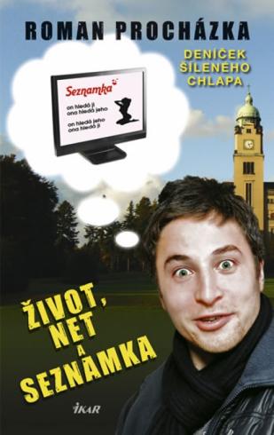 ZIVOT, NET A SEZNAMKA ANEB DENICEK SILENEHO CHLAPA