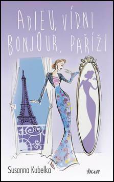 ADIEU, VIDNI - BONJOUR, PARIZI