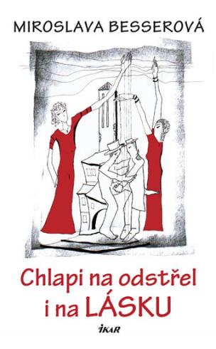 CHLAPI NA ODSTREL A NA LASKU