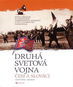 DRUHA SVETOVA VOJNA CESI A SLOVACI