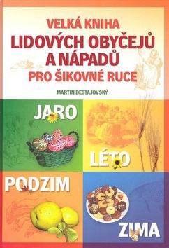 VELKA KNIHA LIDOVYCH OBYCEJU A NAPADU PRO SIKOVNE RUCE