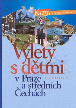 VYLETY S DETMI V PRAZE A STREDNICH CECHACH