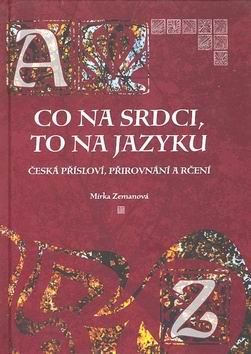 CO NA SRDCI, TO NA JAZYKU