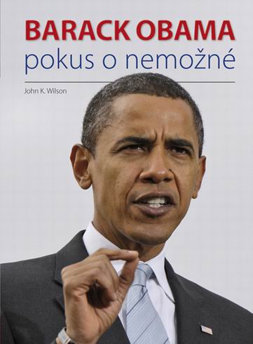 BARACK OBAMA POKUS O NEMOZNE