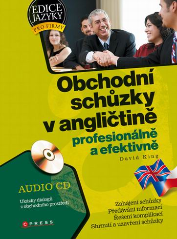OBCHODNI SCHUZKY V ANGLICTINE PROFESIONALNE A EFEKTIVNE + CD