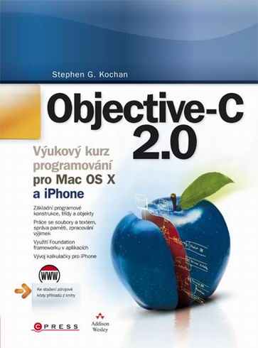 OBJECTIVE-C 2.0 VYUKOVY KURZ PROGRAMOVANI PRO MAC OS X A IPHONE