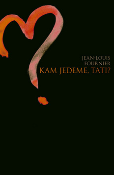 KAM JEDEME, TATI?
