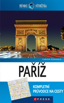 PARIZ KOMPLETNI PRUVODCE NA CESTY