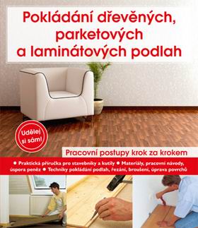 POKLADANI DREVENYCH, PARKETOVYCH A LAMINATOVYCH PODLAH