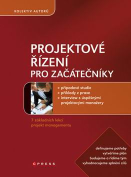 PROJEKTOVE RIZENI PRO ZACATECNIKY