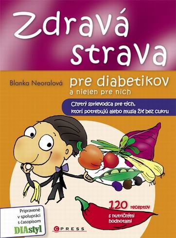 ZDRAVA STRAVA PRE DIABETIKOV A NIELEN PRE NICH