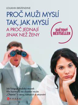PROC MUZI MYSLI, TAK, JAK MYSLI, A PROC JEDNAJI JINAK NEZ ZENY
