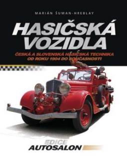HASICSKA VOZIDLA CESKA A SLOVENSKA HASICSKA TECHNIKA OD ROKU 1904 DO SOUCASNOSTI