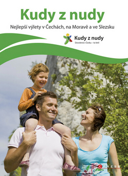 KUDY Z NUDY NEJLEPSI VYLETY V CECHACH, NA MORAVE A VE SLEZSKU