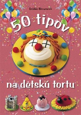 50 TIPOV NA DETSKU TORTU
