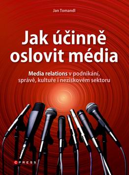 JAK UCINNE OSLOVIT MEDIA