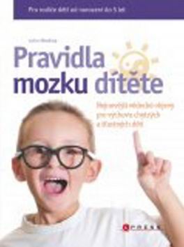 PRAVIDLA MOZKU DITETE