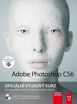 ADOBE PHOTOSHOP CS6 OFICIALNI VYUKOVY KURZ