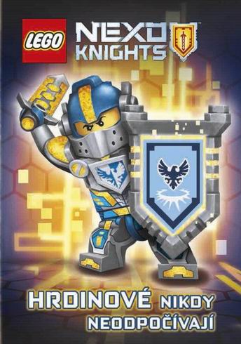 LEGO NEXO KNIGHTS HRDINOVE NIKDY NEODPOCIVAJI