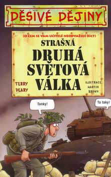 DESIVE DEJINY - STRASNA DRUHA SVETOVA VALKA