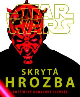 STAR WARS SKRYTA HROZBA