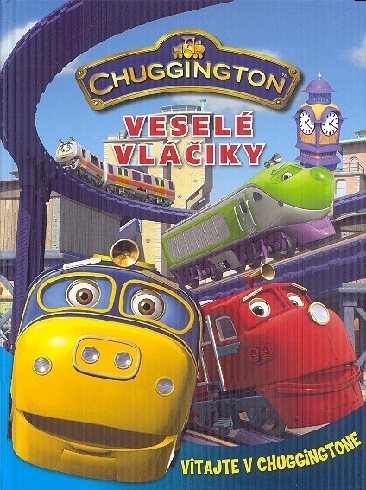VESELE VLACIKY-VITAJTE V CHUGGINGTONE