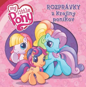 MY LITTLE PONY ROZPRAVKY Z KRAJINY PONIKOV