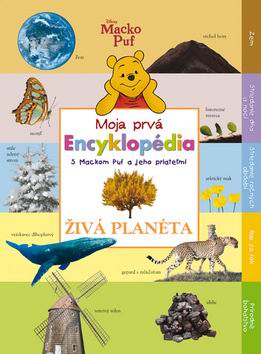 MOJA PRVA ENCYKLOPEDIA S MACKOM PUF A JEHO PRIATELMI ZIVA PLANETA