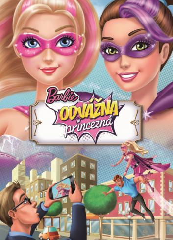 BARBIE - ODVAZNA PRINCEZNA