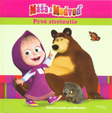 MASA A MEDVED PRVE STRETNUTIE