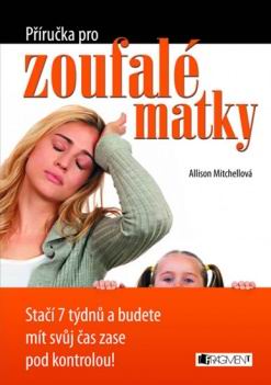 PRIRUCKA PRO ZOUFALE MATKY