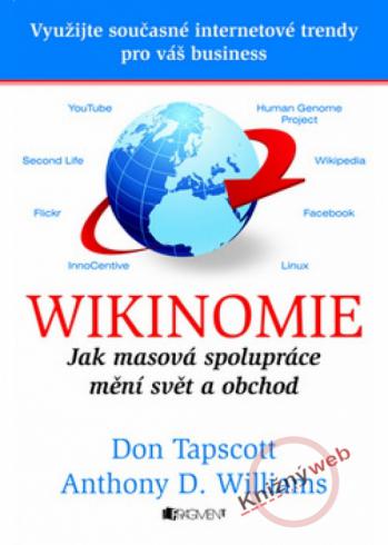 WIKINOMIE JAK MASOVA SPOLUPRACE MENI SVET A OBCHOD