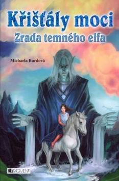 KRISTALY MOCI ZRADA TEMNEHO ELFA