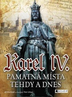 KAREL IV. PAMATNA MISTA TEHDY A DNES