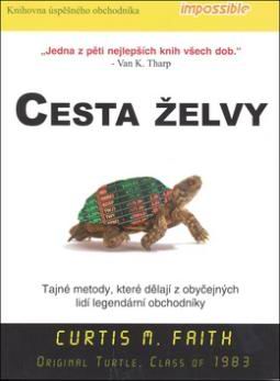 CESTA ZELVY TAJNE METODY, KTERE DELAJI Z OBYCEJNYCH LIDI LEGENDARNI OBCHODNIKY