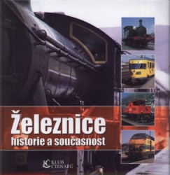 ZELEZNICE HISTORIA A SOUCASNOST