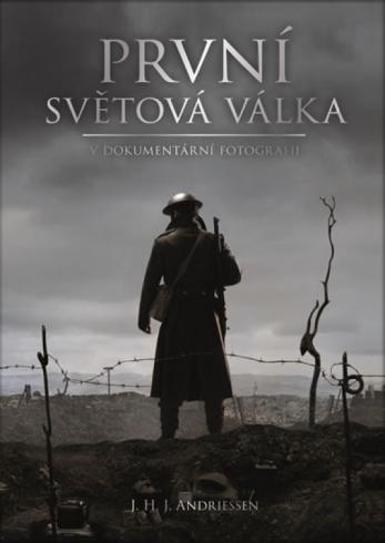 PRVNI SVETOVA VALKA V DOKUMENTARNI FOTOGRAFII