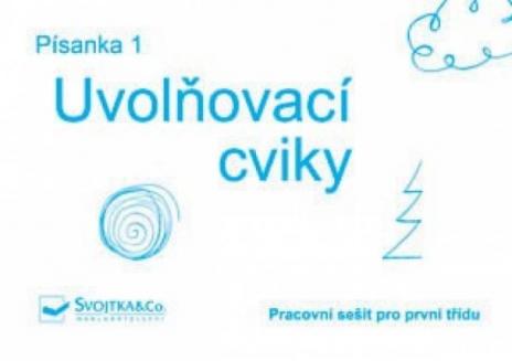 UVOLNOVACI CVIKY - PRACOVNI SESIT PRO PRVNI TRIDU