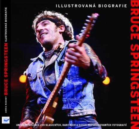 BRUCE SPRINGSTEEN - ILUSTROVANA BIOGRAFIE