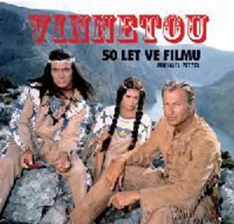 VINNETOU 50 LET VE FILMU