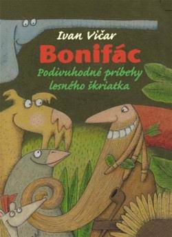 BONIFAC PODIVUHODNE PRIBEHY LESNEHO SKRIATKA