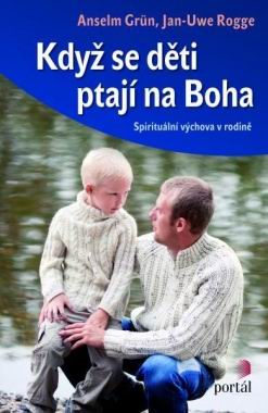 KDYZ SE DETI PTAJI NA BOHA