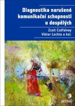 DIAGNOSTIKA NARUSENE KOMUNIKACNI SCHOPNOSTI U DOSPELYCH